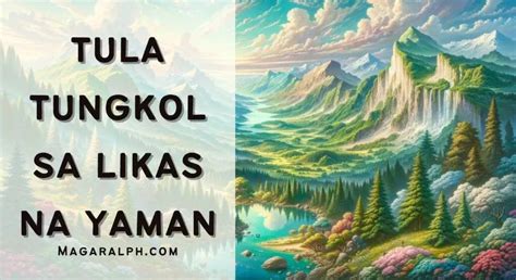 Tula Tungkol sa Likas na Yaman (7 Halimbawa) — MagaralPH.